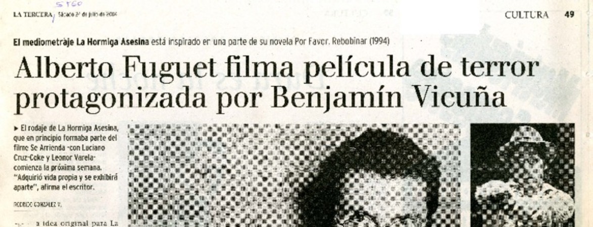 Alberto Fuguet filma película de terror protagonizada por Benjamín Vicuña  [artículo] Rodrigo González.