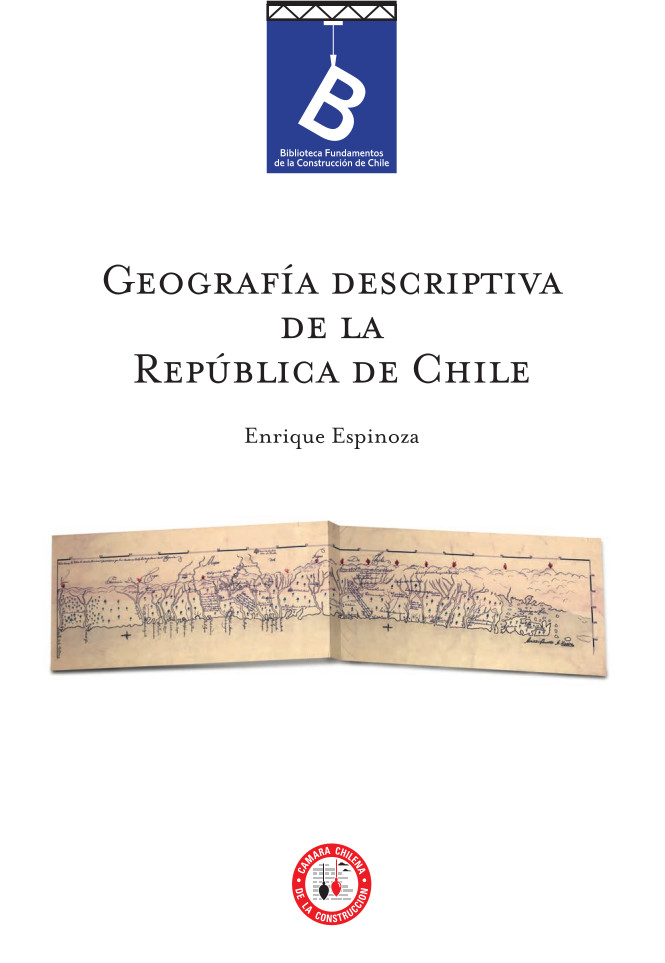 Geografía descriptiva de la República de Chile Enrique Espinoza ; [editor general Rafael Sagredo Baeza].