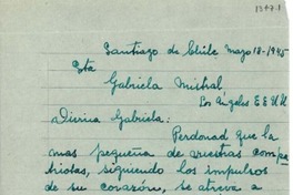 [Carta] 1945 mayo 18, Santiago, Chile [a] Gabriela Mistral, Los Angeles, EE.UU.