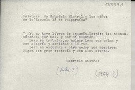 Palabras de Gabriela Mistral a los niños de la "Escuela 18 de Valparaíso" Palabras de Gabriela Mistral a los niños de la "Escuela 18 de Valparaíso"