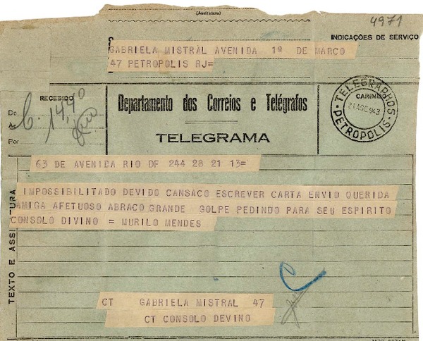 [Telegrama] 1943 ago. 21, Rio DF, [Brasil] [a] Gabriela Mistral, Petrópolis, RJ, [Brasil]
