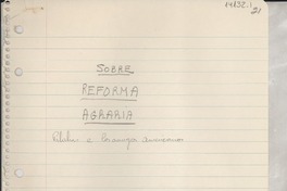 Sobre reforma agraria : palabras a los amigos americanos Sobre reforma agraria : palabras a los amigos americanos