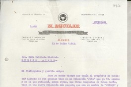 [Carta] 1943 jul. 23, Madrid, [España] [a] Sra. Doña Gabriela Mistral, Buenos Aires