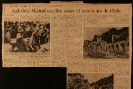 Gabriela Mistral escribe sobre el terremoto de Chile un recado a los amigos de América Gabriela Mistral escribe sobre el terremoto de Chile un recado a los amigos de América