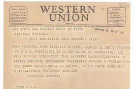 [Telegrama] 1946 nov. 12, Los Angeles, Calif., [Estados Unidos] [a] Gabriela Mistral, Monrovia, Calif.