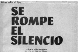 Se rompe el silencio. Música culta al disco. Se rompe el silencio. Música culta al disco.