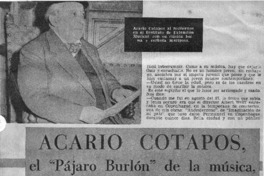 Acario Cotapos el "Pájaro Burlón" de la música, ha vuelto triunfante. Acario Cotapos el "Pájaro Burlón" de la música, ha vuelto triunfante.