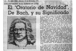 El "Oratorio de Navidad", de Bach, y su significado Cincuentenario de su estreno en Chile El "Oratorio de Navidad", de Bach, y su significado Cincuentenario de su estreno en Chile