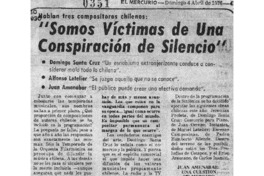 "Somos víctimas de una conspiración de silencio" Hablan tres compositores chilenos "Somos víctimas de una conspiración de silencio" Hablan tres compositores chilenos
