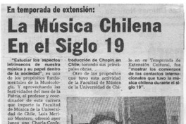 La Música Chilena en el Siglo 19 En Temporada de Extensión. La Música Chilena en el Siglo 19 En Temporada de Extensión.