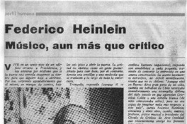 Perfil Humano Federico Heinlein. Músico, aún más que crítico. Perfil Humano Federico Heinlein. Músico, aún más que crítico.