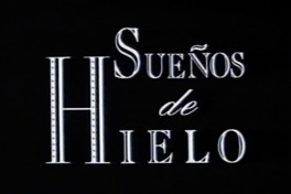 Sueños de hielo Sueños de hielo