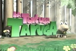 Tortuga taruga :  [videograbación] Consejo Nacional de Televisión / dirección de Ricardo Gonzalez.