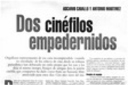 Dos cinéfilos empedernidos Dos cinéfilos empedernidos