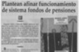 Plantean afinar funcionamiento de sistema fondos de pensiones Plantean afinar funcionamiento de sistema fondos de pensiones