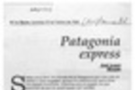 Patagonia express  [artículo] José Luque.