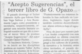 "Acepto sugerencias", el tercer libro de G. Opazo  [artículo].
