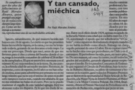 Y tan cansado, miéchica  [artículo] Raúl Morales Alvarez.