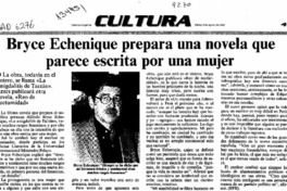 Bryce Echenique prepara una novela que parece escrita por una mujer  [artículo].