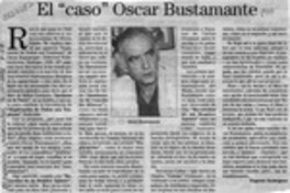 El "caso" Oscar Bustamante El "caso" Oscar Bustamante