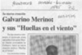 Galvarino Merino y sus "Huellas en el viento"  [artículo].