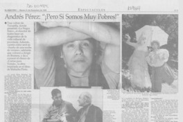 Andrés Pérez, "Pero si somos muy pobres!"