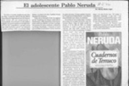 El adolescente Pablo Neruda El adolescente Pablo Neruda