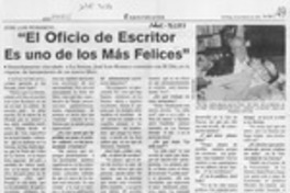 "El oficio de escritor es uno de los más felices" "El oficio de escritor es uno de los más felices"