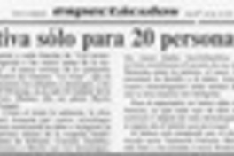 Obra interactiva sólo para 20 personas por función  [artículo].