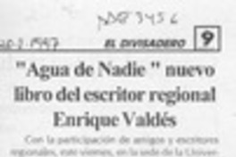 "Agua de nadie" nuevo libro del escritor regional Enrique Valdés  [artículo].