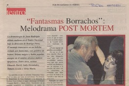 "Fantasmas borrachos", melodrama post mortem "Fantasmas borrachos", melodrama post mortem