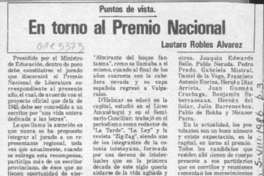 En torno al Premio Nacional  [artículo] Lautaro Robles Alvarez.