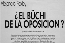 Alejandro Foxley, el Büchi de la oposición?