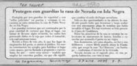 Protegen con guardias la casa de Neruda en Isla Negra  [artículo].