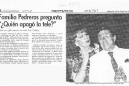 Familia Pedreros pregunta "Quién apagó la tele?"  [artículo].