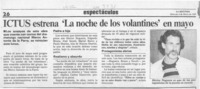 Ictus estrena "La noche de los volantines" en mayo  [artículo].