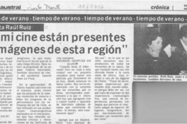 "En mi cine están presentes las imágenes de esta región" "En mi cine están presentes las imágenes de esta región"