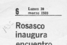 Rosasco inaugura encuentro  [artículo].