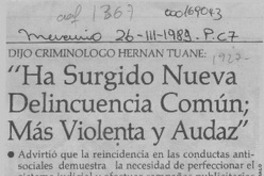"Ha surgido nueva delicuencia común; más violenta y audaz"  [artículo].