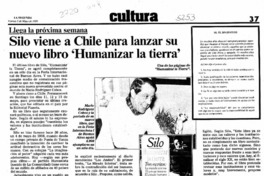 Silo viene a Chile para lanzar su nuevo libro "Humanizar la tierra"  [artículo].