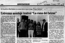 Estrenan montaje teatral "La cuna del héroe"  [artículo].