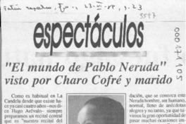 "El Mundo de Pablo Neruda" visto por Charo Cofré y marido