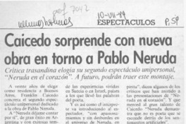 Caicedo sorprende con nueva obra en torno a Pablo Neruda Caicedo sorprende con nueva obra en torno a Pablo Neruda
