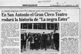 En San Antonio el gran circo teatro rodará la historia de "La negra Ester"  [artículo].