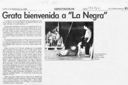 Grata bienvenida a "La negra"  [artículo].