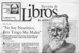 José Donoso, "no soy neurótico, pero tengo mis mañas" José Donoso, "no soy neurótico, pero tengo mis mañas"