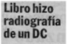 Libro hizo radiografía de un DC Libro hizo radiografía de un DC