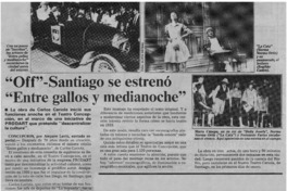 "Off"-Santiago se estrenó "Entre gallos y medianoche" "Off"-Santiago se estrenó "Entre gallos y medianoche"