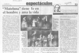 "Mateluna" tiene fe en el hombre y ama la vida "Mateluna" tiene fe en el hombre y ama la vida