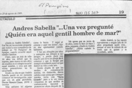Andrés Sabella "Una vez pregunté quién era aquel gentil hombre de mar?"
